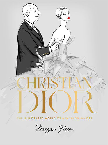 Christian Dior - The Illustrated World of a Fashion Master Book