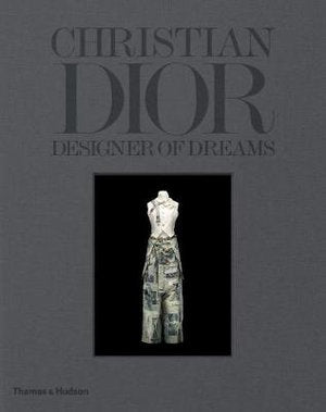 Christian Dior: Designer Of Dreams Book