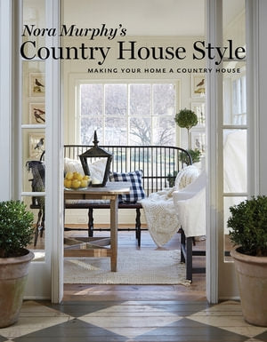 Country House Style Book By Nora Murphy
