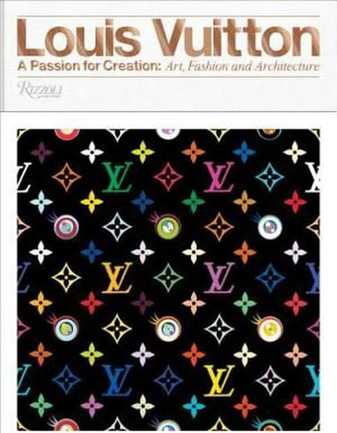 Louis Vuitton: A Passion For Creation Book