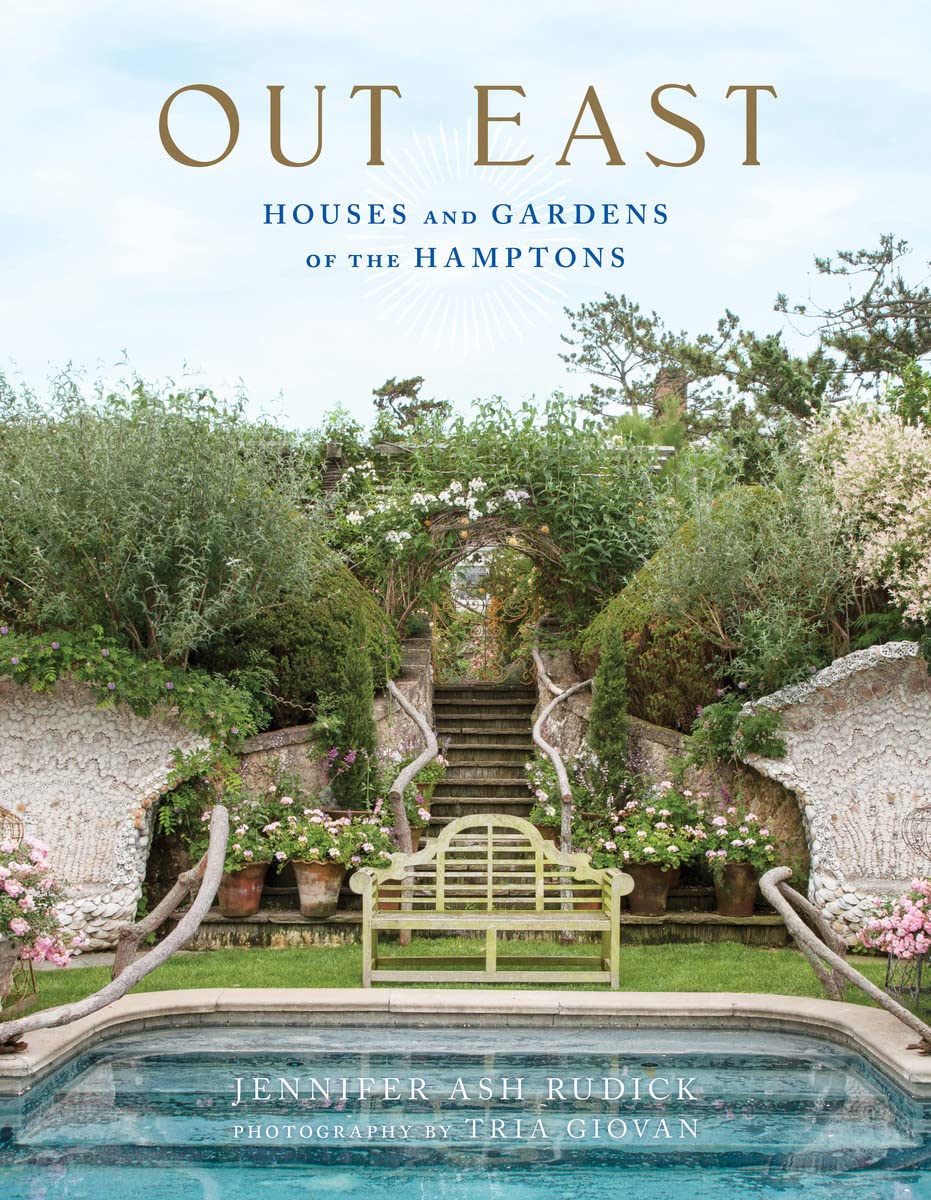 Out East: Houses And Gardens Of The Hamptons Book