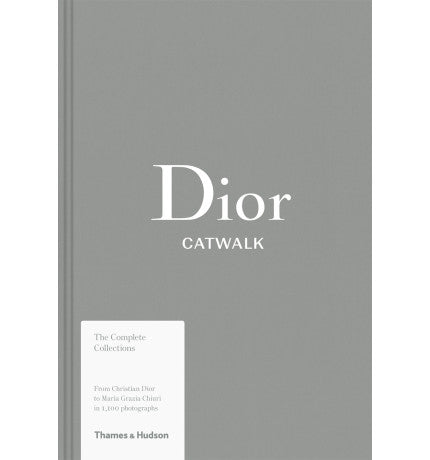 Dior Catwalk The Complete Collections Book