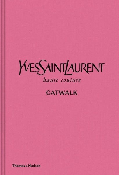 Yves Saint Laurent Catwalk Book
